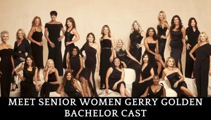 Meet The 22 Senior Women Who Will Date Gerry: The Golden Bachelor Cast