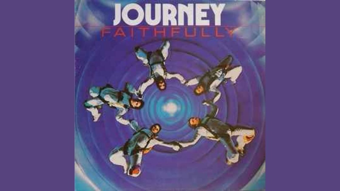Faithfully (1983) - top 20 journey songs