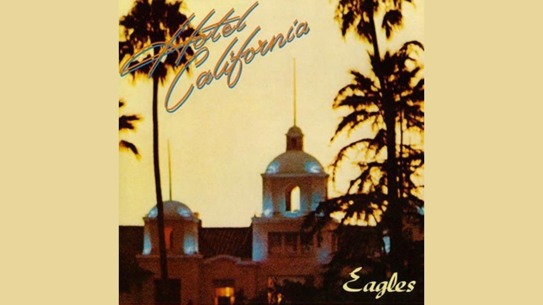 Hotel California (1976) - top 20 eagles songs
