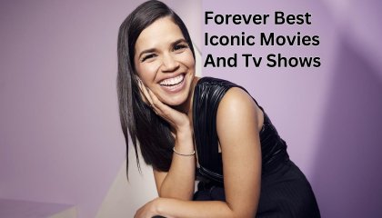 Forever Best: America Ferrera Iconic Movies And Tv Shows