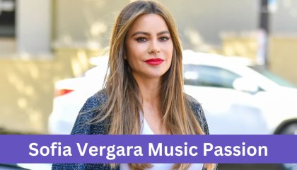 Music To Her Ears: Sofia Vergara's Underrated Passion For Music