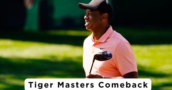 Tiger Makes A Comeback At The Masters After 14 Months
