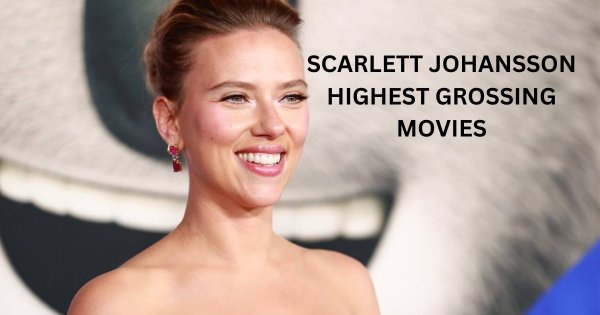 Not Only Black Widow, This Is Scarlett Johansson's Highest-Grossing Movies Of All Time!