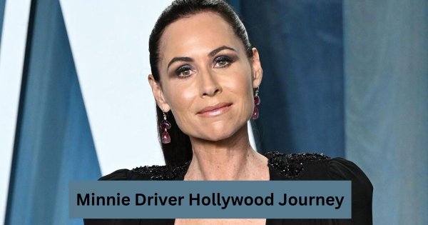 Minnie Driver's Remarkable Journey In Hollywood
