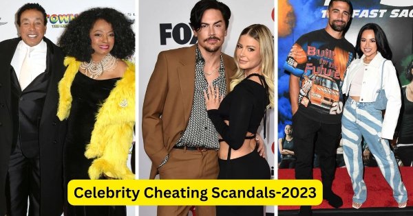 Most Appalling Celebrity Cheating Scandals In 2023
