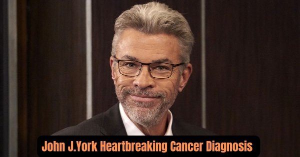 John J. York Reveals About His Heartbreaking Cancer Diagnosis!