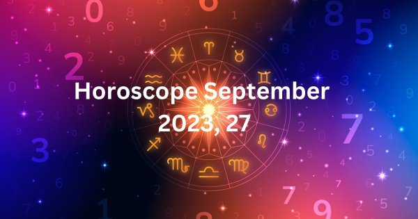 September 27, 2023 horoscope: Prediction for all signs of the zodiac