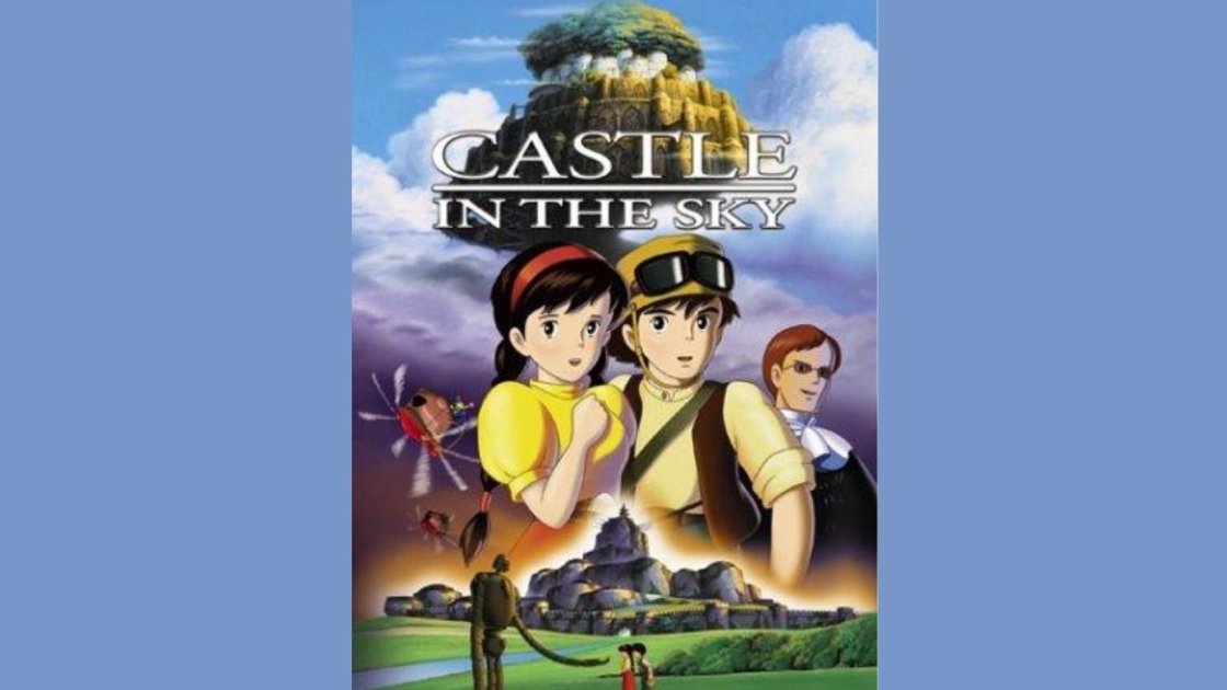 Castle in the Sky (1986) - Best Romance Anime Movies