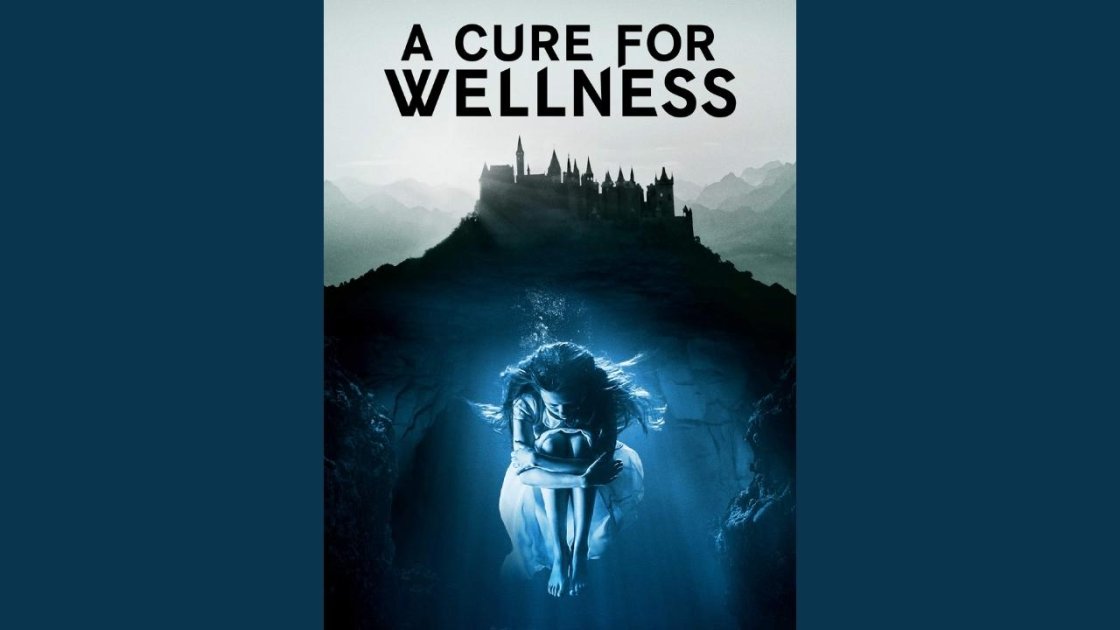 A Cure for Wellness (2016) - horror mystery movies