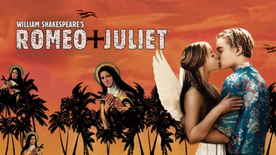 Romeo + Juliet (1996) - 90s early 2000s rom coms