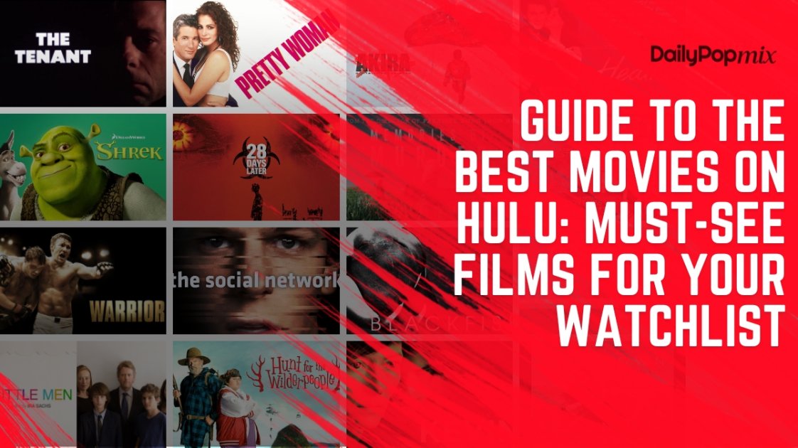 38+ Best Movies On Hulu To Watch Now DailyPopMIX