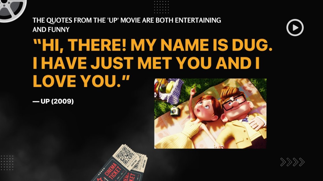 The quotes from the 'Up' movie are both entertaining and funny