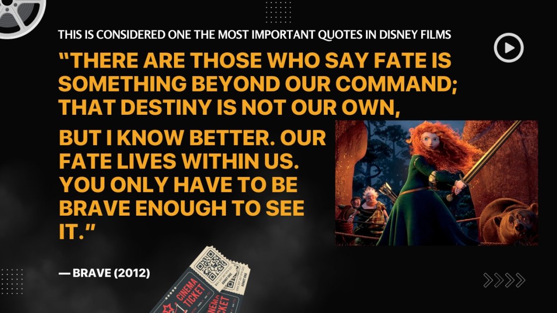 This is considered one the most important quotes in Disney films