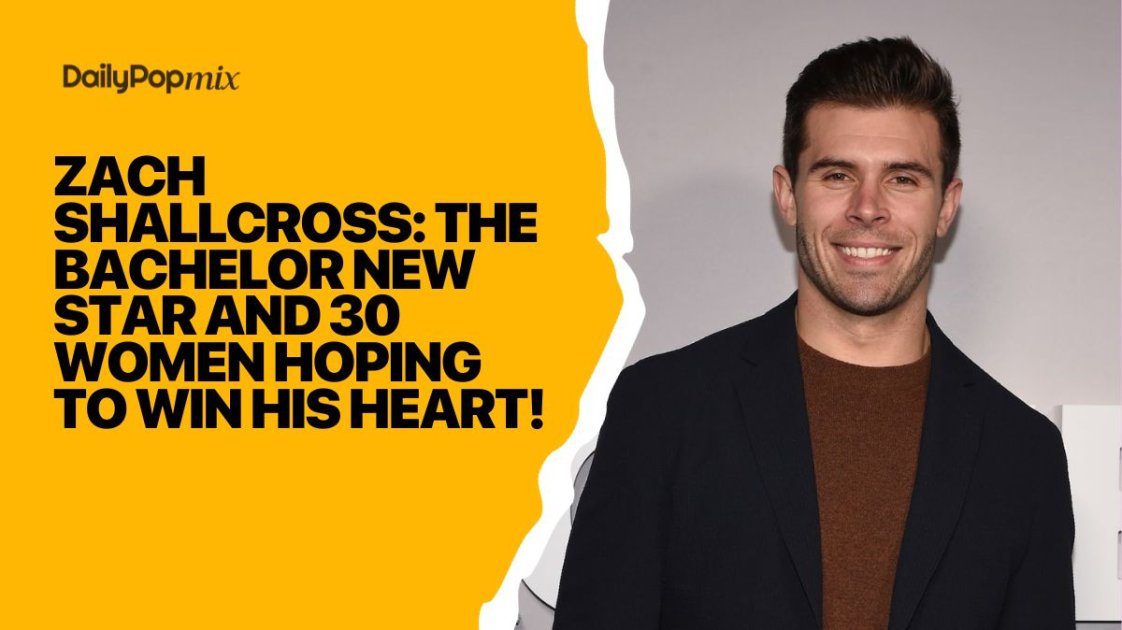 Zach Shallcross The Bachelor New Star And 30 Women Hoping To Win His Heart Dailypopmix