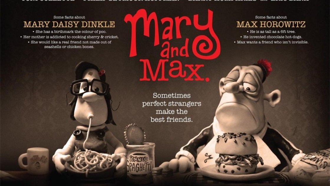 Mary and Max (2009) - movies that will change your life