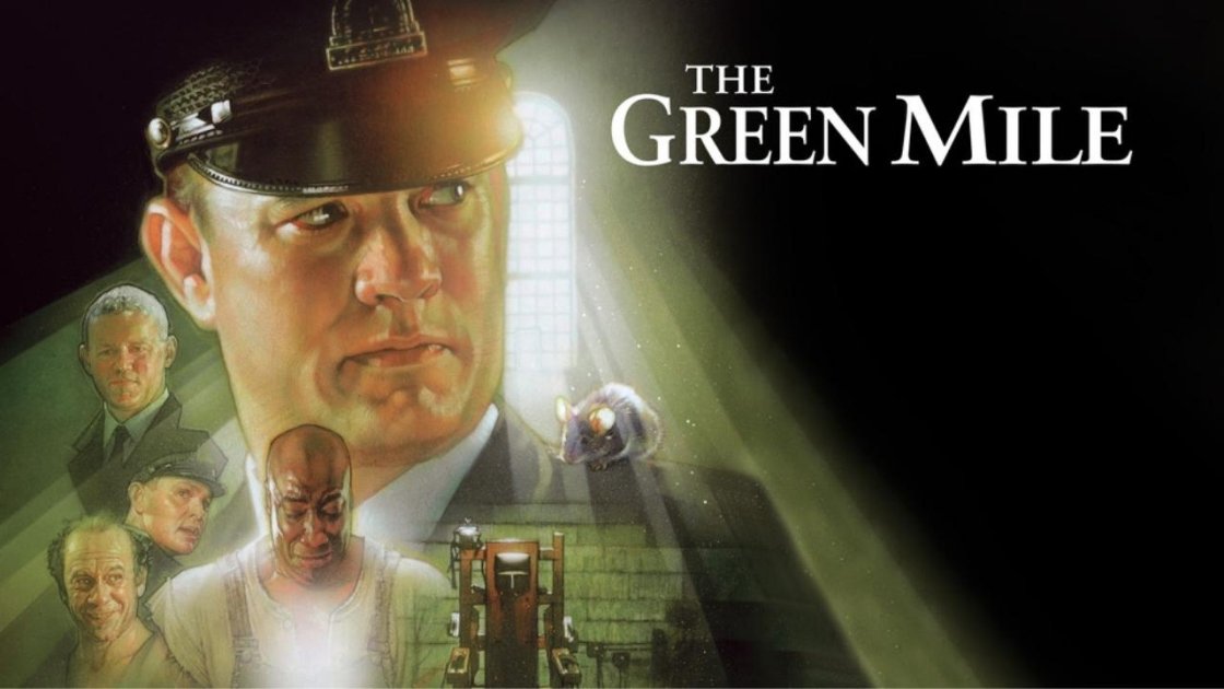 The Green Mile (1999) - movies that will change your life